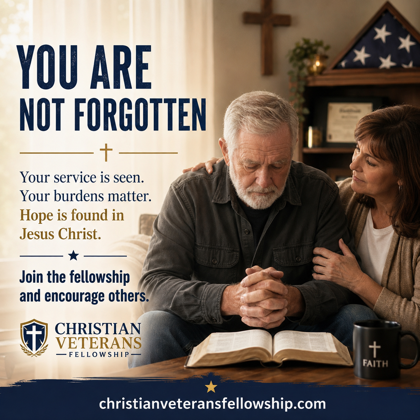 You Are Not Forgotten Christian Veterans Fellowship graphic